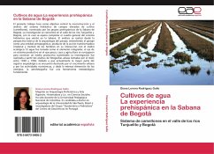 Cultivos de agua La experiencia prehispánica en la Sabana de Bogotá - Rodríguez Gallo, Diana Lorena