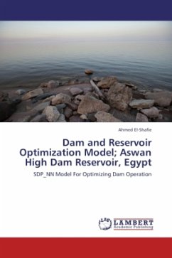 Dam and Reservoir Optimization Model; Aswan High Dam Reservoir, Egypt - Shafie, Ahmed El-