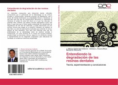 Entendiendo la degradación de las resinas dentales - Zamarripa Calderón, J. Eliezer;Ancona Meza, Adriana L.;D'Accorso, Norma B.