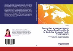 Deepening Interdependence or Decoupling Hypothesis In East Asia through Trade Transmission: