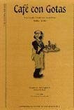 Café con gotas : seminario satírico ilustrado, 1886-1892