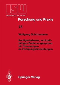 Konfigurierbares, echtzeitfähiges Bedienungssystem für Steuerungen an Fertigungseinrichtungen - Schittenhelm, Wolfgang