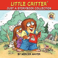 Little Critter: Just a Storybook Collection: 6 Favorite Little Critter Stories in 1 Hardcover!