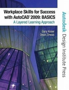 Workplace Skills for Success with AutoCAD 2009 - Koser, Gary; Zirwas, Dean; Autodesk