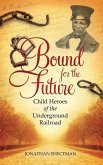 Bound for the Future