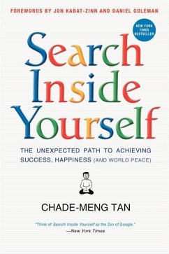 Search Inside Yourself - Tan, Chade-Meng; Goleman, Daniel; Kabat-Zinn, Jon