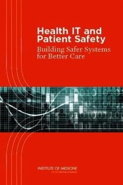 Health IT and Patient Safety - Institute Of Medicine; Board On Health Care Services; Committee on Patient Safety and Health Information Technology