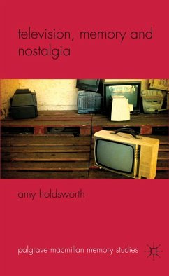 Television, Memory and Nostalgia - Holdsworth, A.