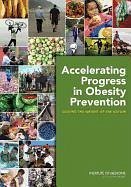 Accelerating Progress in Obesity Prevention - Institute Of Medicine; Food And Nutrition Board; Committee on Accelerating Progress in Obesity Prevention