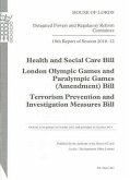 19th Report of Session 2010-12: Health and Social Care Bill; London Olympic Games and Paralympic Games (Amendment) Bill; Terrorism Prevention and Inve