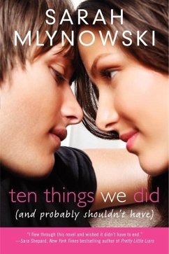 Ten Things We Did (and Probably Shouldn't Have) - Mlynowski, Sarah