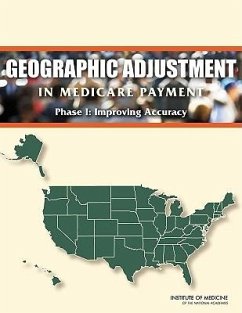 Geographic Adjustment in Medicare Payment - Institute Of Medicine; Board On Health Care Services; Committee on Geographic Adjustment Factors in Medicare Payment