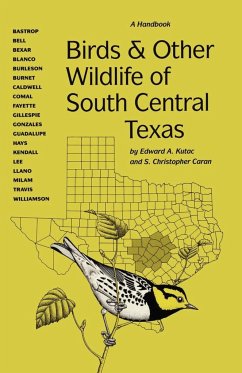 Birds and Other Wildlife of South Central Texas - Kutac, Edward A.