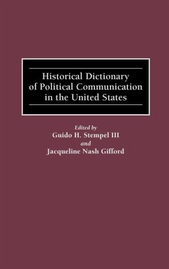 Historical Dictionary of Political Communication in the United States