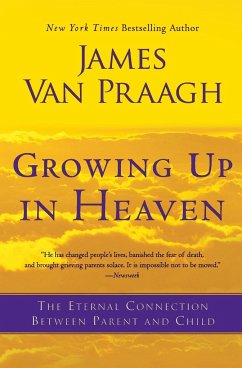 Growing Up in Heaven - Praagh, James Van