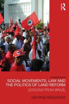 Social Movements, Law and the Politics of Land Reform - Meszaros, George