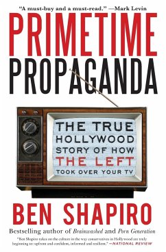 Primetime Propaganda - Shapiro, Ben