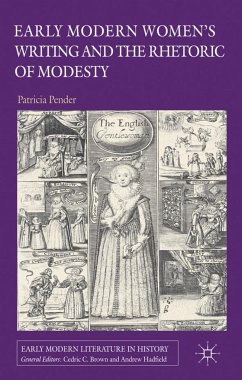 Early Modern Women's Writing and the Rhetoric of Modesty - Pender, P.