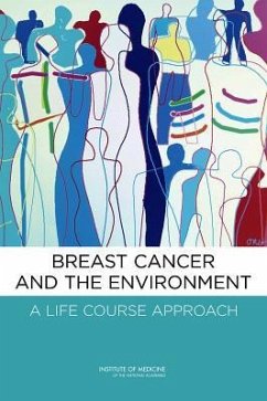 Breast Cancer and the Environment - Institute Of Medicine; Board On Health Sciences Policy; Board On Health Care Services; Committee on Breast Cancer and the Environment the Scientific Evidence Research Methodology and Future Directions