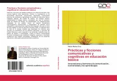 Prácticas y ficciones comunicativas y cognitivas en educación básica - Muñoz Cruz, Héctor