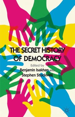 The Secret History of Democracy - Isakhan, Benjamin; Stockwell, Stephen