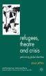 Refugees, Theatre and Crisis - Bild 1