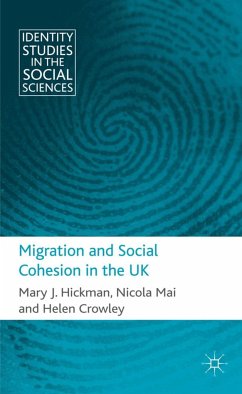 Migration and Social Cohesion in the UK - Hickman, M.;Mai, N.;Crowley, H.