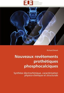 Nouveaux revêtements prothétiques phosphocalciques Cover Nouveaux revêtements prothétiques phosphocalciques