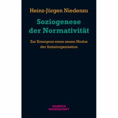 Soziogenese der Normativität - Niedenzu, Heinz-Jürgen