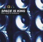 Space Is King-From Dub To Dubstep