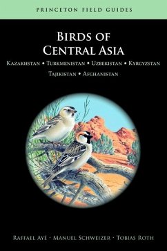 Birds of Central Asia - Ayé, Raffael; Schweizer, Manuel; Roth, Tobias