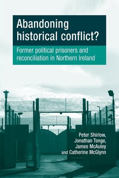 Abandoning historical conflict? - Shirlow, Peter; Tonge, Jon; McAuley, James