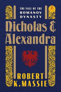 Nicholas and Alexandra: The Fall of the Romanov Dynasty - Massie, Robert K.