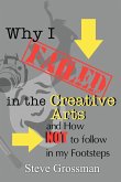 Why I FAILED in the Creative Arts