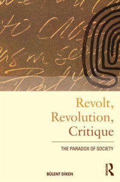 Revolt, Revolution, Critique - Diken, Bulent
