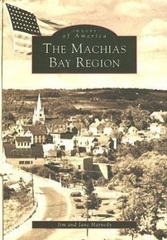 The Machias Bay Region - Harnedy, Jim; Harnedy, Jane