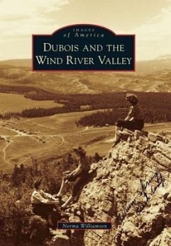 DuBois and the Wind River Valley - Williamson, Norma