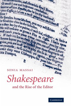 Shakespeare and the Rise of the Editor - Massai, Sonia