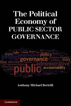 The Political Economy of Public Sector Governance - Bertelli, Anthony Michael