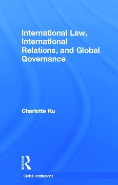 International Law, International Relations and Global Governance - Ku, Charlotte