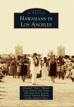 Hawaiians in Los Angeles - Nihipali, Elizabeth Nani; Pelayo, Lessa Kanani'opua; Lozada, Christian Hanz; Roberts, Cheryl Villareal; Olaes, Lorelie Santonil