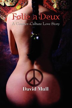 Folie a Deux - A Counter-Culture Love Story - Mull, David