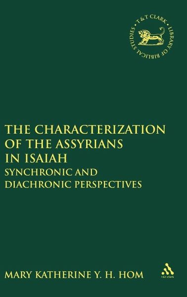 The Characterization of the Assyrians in Isaiah The Characterization of the Assyrians in Isaiah