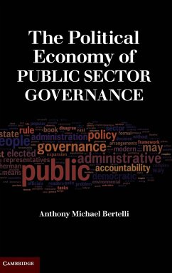 The Political Economy of Public Sector Governance - Bertelli, Anthony Michael