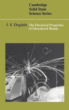 The Electrical Properties of Disordered Metals - Dugdale, J. S.