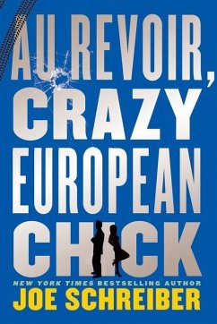 Au Revoir, Crazy European Chick - Schreiber, Joe