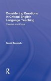 Considering Emotions in Critical English Language Teaching Considering Emotions in Critical English Language Teaching