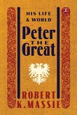 Peter the Great: His Life and World