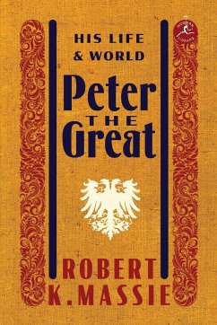 Peter the Great: His Life and World - Massie, Robert K.