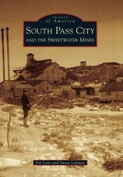 South Pass City and the Sweetwater Mines - Lane, Jon; Layman, Susan